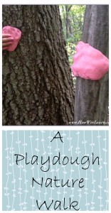 How We Learn: nature walk with kids and playdough