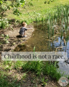 Childhood is not a race.