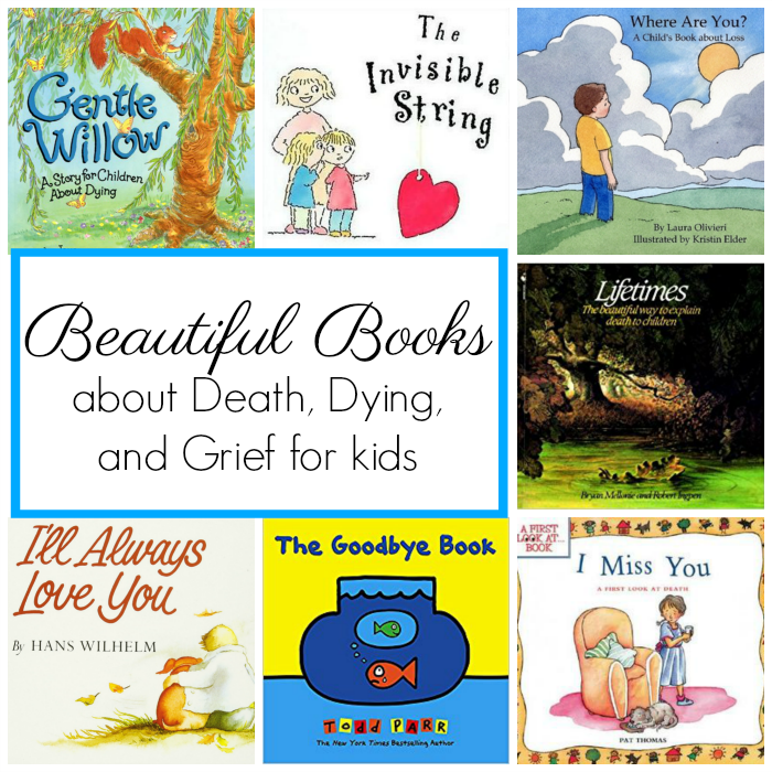Beautiful books for kids that deal with death, dying and grief of loved ones, family, friends, and pets. #death #grief #kids #books