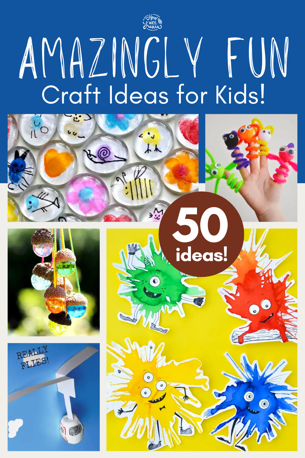 50 Amazingly Fun Crafts for Kids