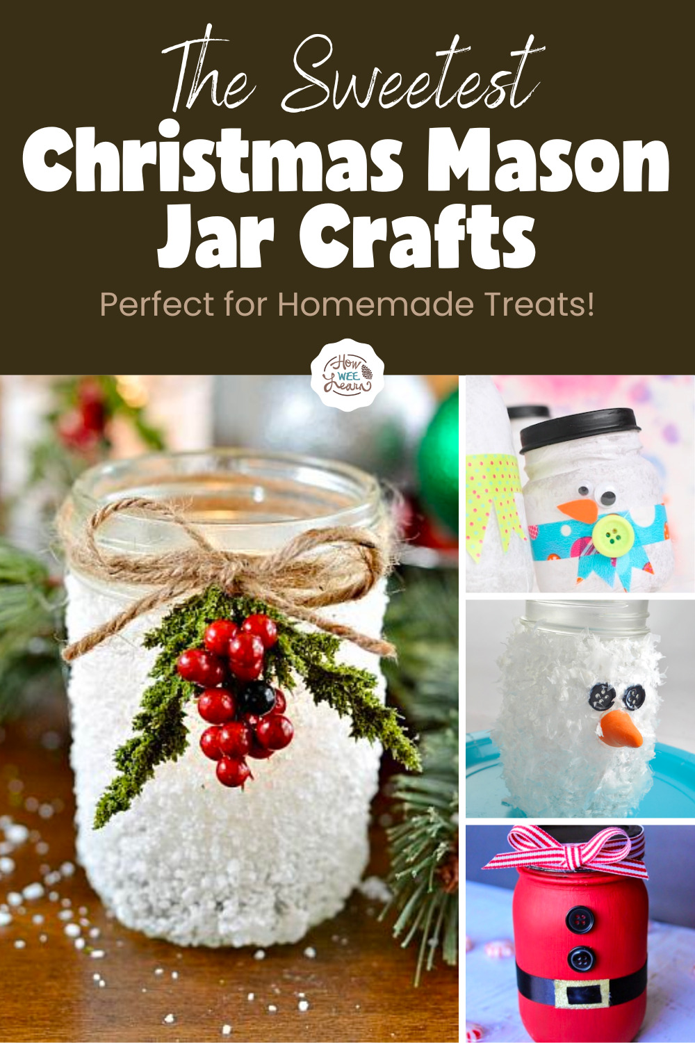 The Sweetest Christmas Mason Jar Crafts - Perfect for Homemade Christmas Treats!