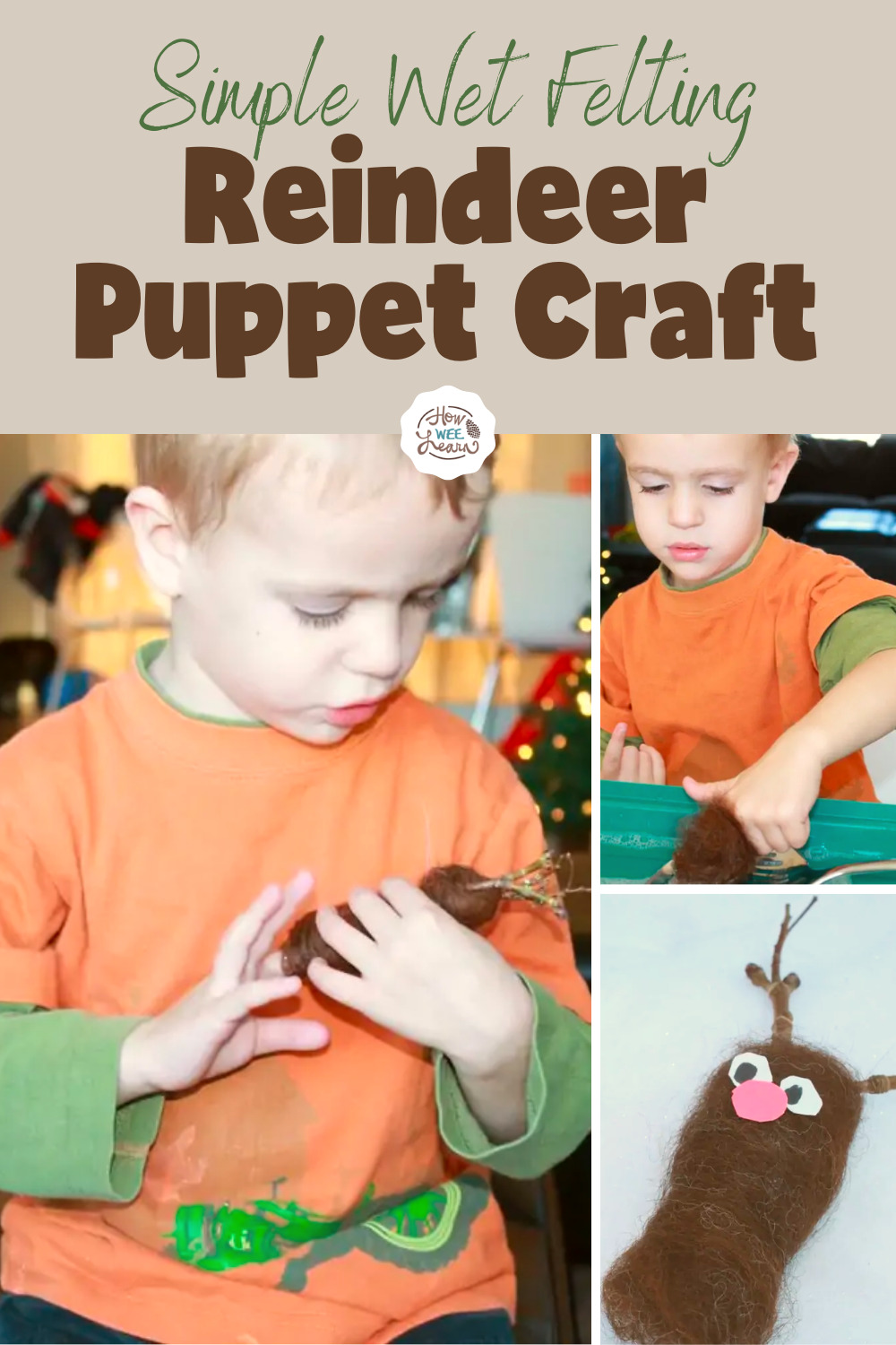 Reindeer Finger Puppet Craft (Simple Wet Felting, a Christmas Craft for Preschoolers)