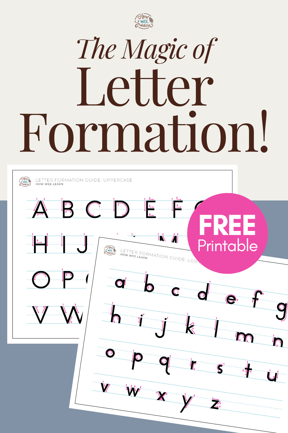 The Magic of Letter Formation: Free Printable