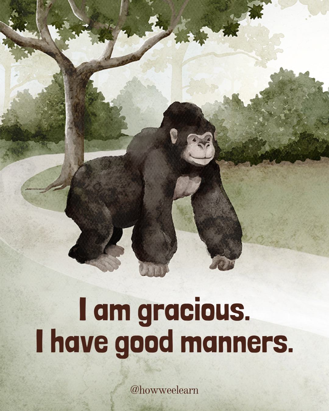 I am gracious. I have good manners.