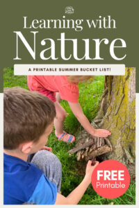 Learning with Nature: A Printable Summer Bucket List! Free Printable