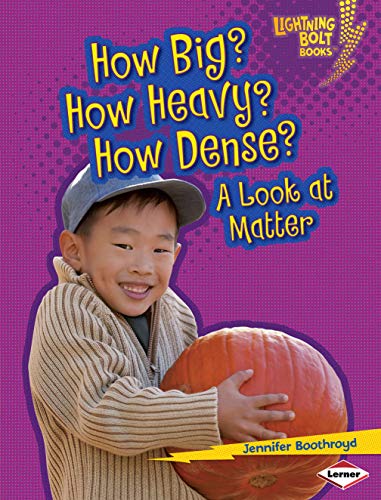 How Big? How Heavy? How Dense? A Look at Matter