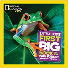 National Geographic Little Kids First Big Book of the Rain Forest by Moira Rose Donohue