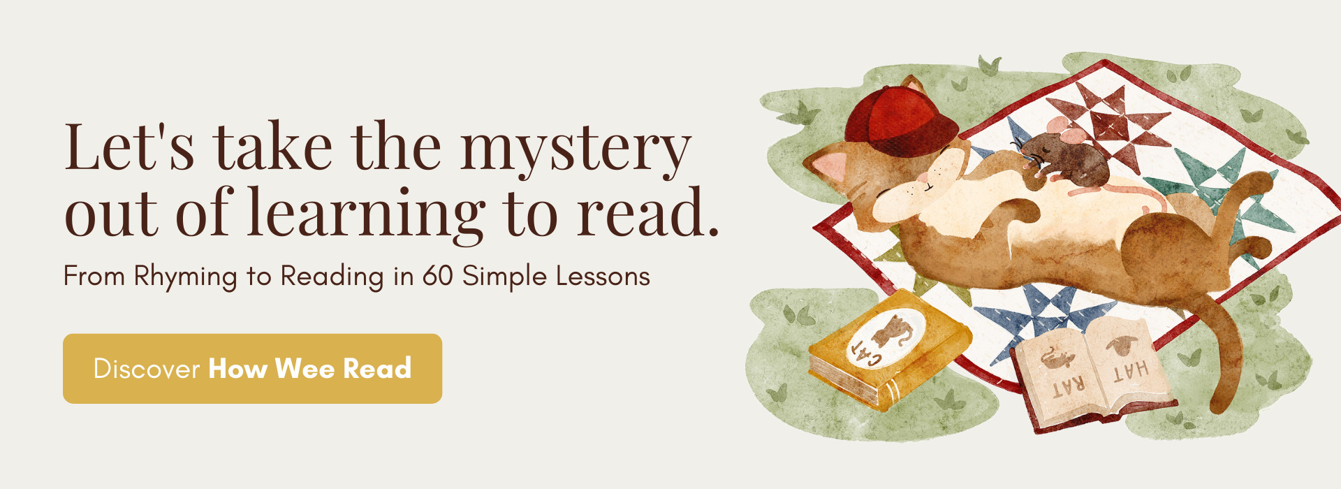 Let's take the mystery out of learning to read. From Rhyming to Reading in 60 Simple Lessons. Discover How Wee Learn.