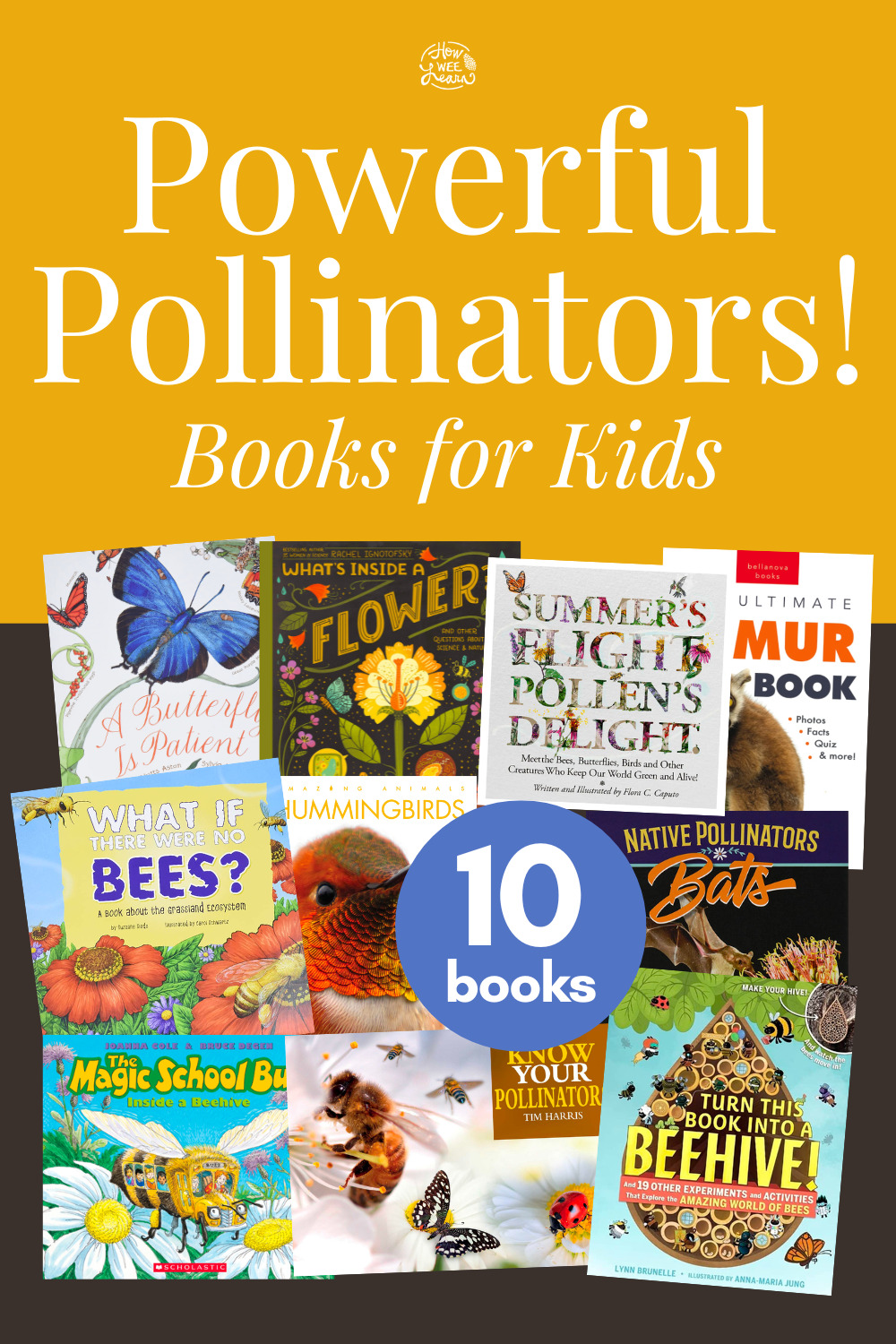 Powerful Pollinators! 10 Books for Kids