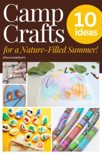 Camp Crafts for a Nature-Filled Summer, 10 Ideas